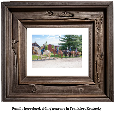 family horseback riding near me in Frankfort, Kentucky